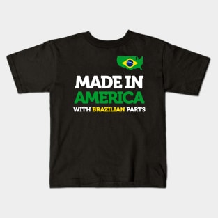 Made in America with Brazilian Parts - Brazil and USA Pride Kids T-Shirt